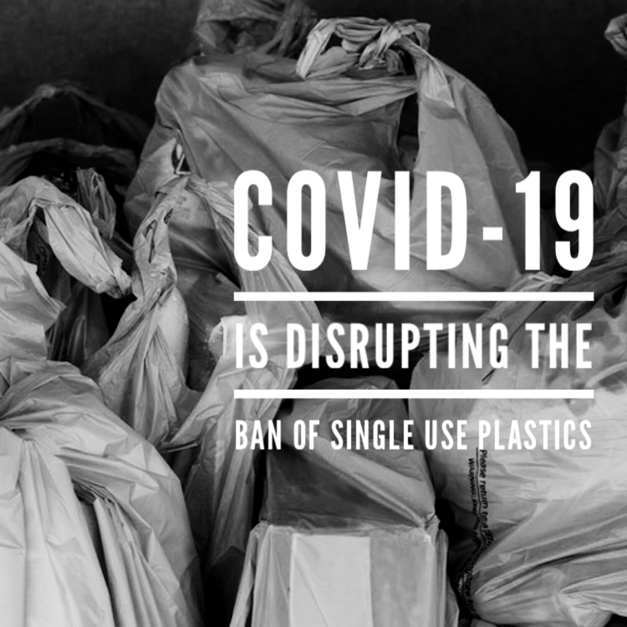 Covid-19 Slows Down the Urgency to Ban Single Use Plastics